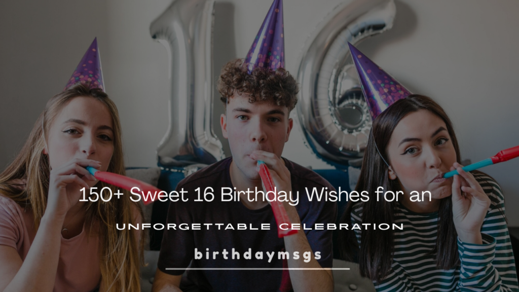 Sweet 16 Birthday Wishes