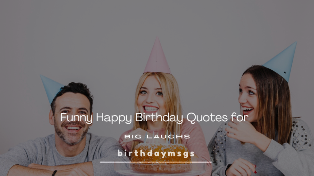 Funny Happy Birthday Quotes