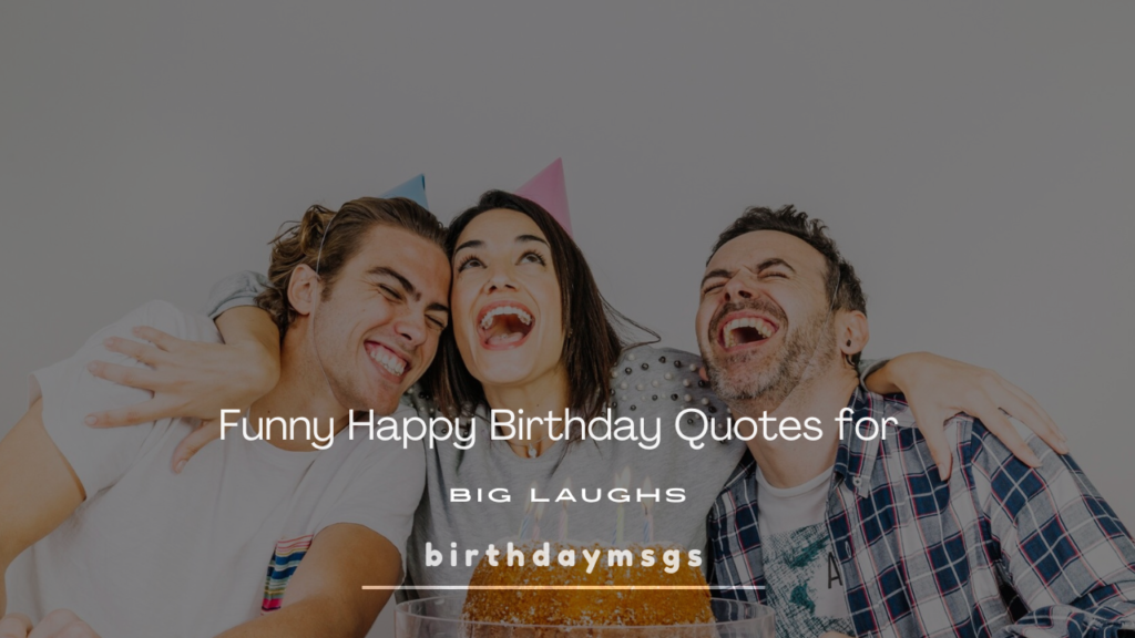 Funny Happy Birthday Quotes