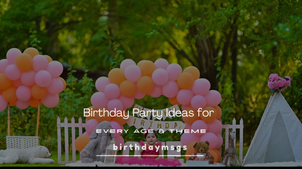 Birthday Party Ideas
